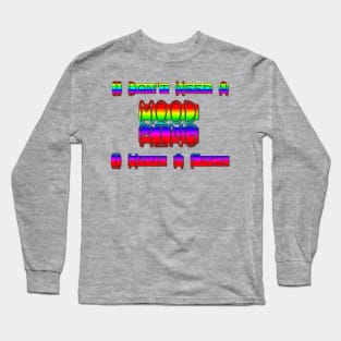 I Don't Need Mood Ring I Have A Face Long Sleeve T-Shirt